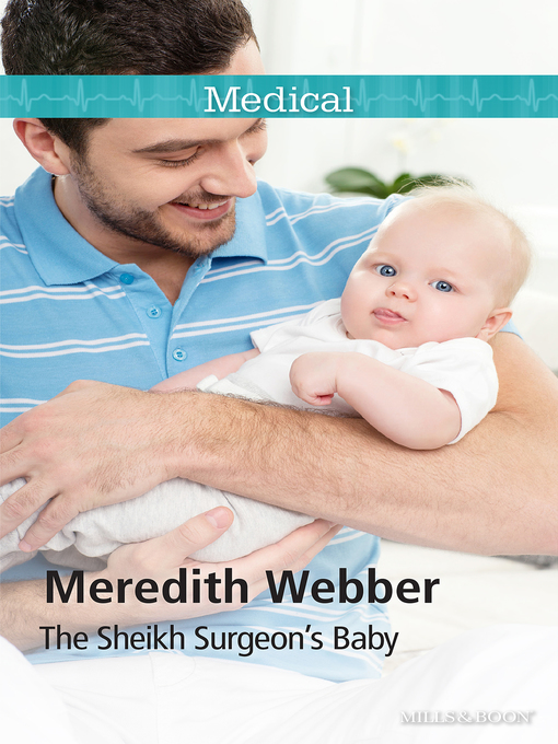 Title details for The Sheikh Surgeon's Baby by Meredith Webber - Available